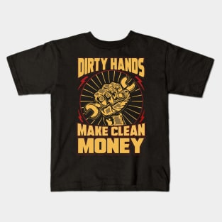 Dirty Hands Make Clean Money Kids T-Shirt